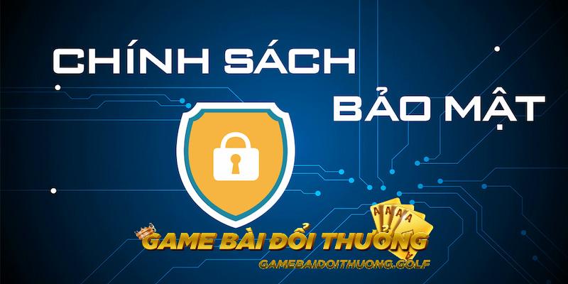 Chính sách bảo mật điều không thể thiếu để bảo vệ sự an toàn của người dùng